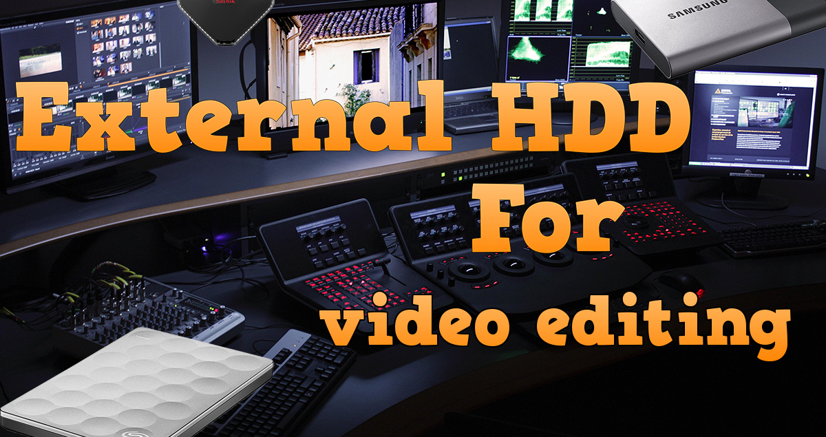 what is the best external server hard drive for mac video editing