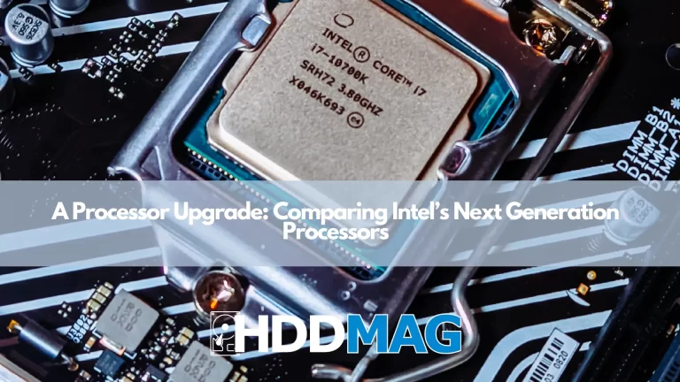 A Processor Upgrade: Comparing Intel’s Next-Generation Processors